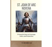 Benedict Leo St. Joan of Arc Novena (Tascabile)