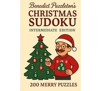 Benedict Puzzleton's Christmas Sudoku Intermediate Edition: Christmas Sudoku Book for Adults - Medium Difficulty Puzzles to Sharpen the Mind