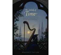 Benedict Taylor The Melody of Time (Copertina rigida)