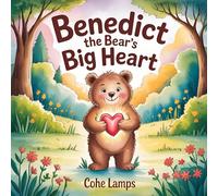 Benedict the Bear's Big Heart: 2