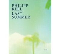 Benedict Wells Philipp Keel: Last Summer (Copertina rigida)