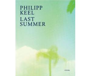 Benedict Wells Philipp Keel: Last Summer (Copertina rigida)