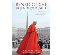 Benedict XVI: Defender of the Faith