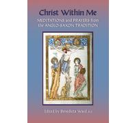 Benedicta Ward SLG Christ Within Me (Tascabile) Cistercian Studies Series