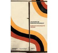 Bénédicte De Donker Les murs de Burhan Doğançay (Tascabile)