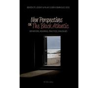 Bénédicte Ledent New Perspectives on The Black Atlantic (Tascabile)