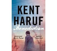 Benediction - Haruf Kent