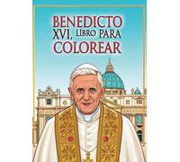 BENEDICTO XVI, LIBRO PARA COLOREAR: JOSEPH RATZINGER