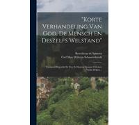 Benedictus De S "korte Verhandeling Van God, De Mensch En Des (Copertina rigida)