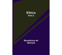 Benedictus De Spinoza Ethics - Part 3 (Tascabile)
