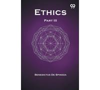 Benedictus De Spinoza Ethics Part III (Tascabile)