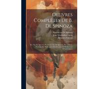Benedictus De Spinoza Jean Maximilien Lucas Oeuvres Complètes (Copertina rigida)