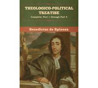 Benedictus De Spinoza Theologico-Political Treatise - (Complete (Tascabile)