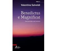 Benedictus e magnificat. Canti dell’alba e del tramonto