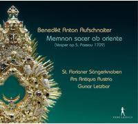 St. Florian Boys Choir / Letzbor – Benedikt Anton Aufschnaiter: Memnon Sacer Ab Orie – CD