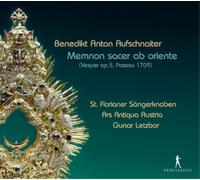 St. Florian Boys Choir / Letzbor – Benedikt Anton Aufschnaiter: Memnon Sacer Ab Orie – CD