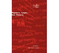 Benedikt Loewe Algebra, Logic, Set Theory (Copertina rigida)