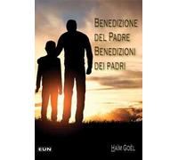 Benedizione del Padre. Benedizioni dei padri
