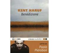 Benedizione. Trilogia della pianura letto da Paolo Pierobon. Audiolibro. CD Audio formato MP3. Con mappa. Audiolibro. CD Audio formato MP3. Ediz. integrale