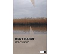 Benedizione. Trilogia della pianura. Vol. 3 - 2015 - NN Editore
