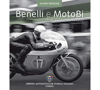 Benelli e motoBi. Due storie in moto