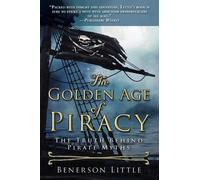 Benerson Little The Golden Age of Piracy (Tascabile)