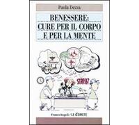 Benessere: cure per il corpo e per la mente
