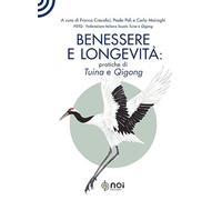 Benessere e longevità: pratiche di tuina e qigong