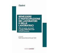 Benessere e partecipazione dei lavoratori e delle lavoratrici. Oltre la teoria, strumenti e analisi: il BESt Work Life di NeXt Economia