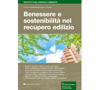 Benessere e sostenibilità nel recupero edilizio - 2019 - Legislaz