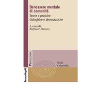 Benessere mentale di comunità. Teorie e pratiche dialogiche e democratiche