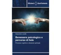 Benessere psicologico e percorso di fede: Processo cognitivo e direzione spirituale