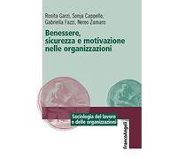 Benessere, sicurezza e motivazione nelle organizzazioni