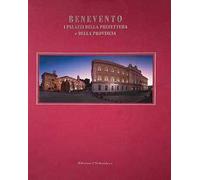 Benevento. I palazzi della prefettura e della provincia