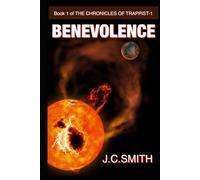 BENEVOLENCE: Book 1 - The Chronicles Of Trappist-1
