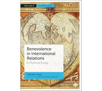 Benevolence in International Relations: A Political Essay