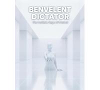 Benevolent Dictator: The Invisible Cage Of Control