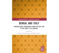 Bengal and Italy: Transcultural Encounters from the Mid-19th to the Early 21st Century