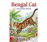 Bengal Cat Coloring Book: 25 Delightful Bengal Cat Designs for Relaxing Color Therapy