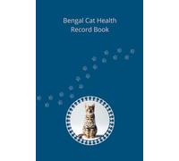 Bengal Cat Health Record Book: Premium Hardcover Edition for Boy Cats - Silver Details - 101 Pages for Veterinary Visits and Medical Tracking