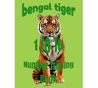 Bengal Tiger: 1 to 10 Number TRacing Book