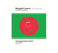 Bengali Course. For English-Speaking Students. Second Edition: Learn it. Speak it. Read it.