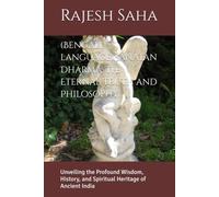 (Bengali language)Sanatan Dharma: The Eternal Truth and Philosophy: Unveiling the Profound Wisdom, History, and Spiritual Heritage of Ancient India