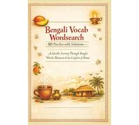 Bengali Vocab Wordsearch 80 Puzzles with Solutions: A Gentle Journey Through Bangla Words, Memories & the Comforts of Home