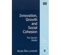 Bengt-Åke Lundvall Innovation, Growth and Social Cohesion (Tascabile)