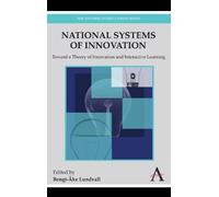 Bengt-Åke Lundvall National Systems of Innovation (Copertina rigida)