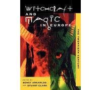 Bengt Ankarloo Stuart Clark The Witchcraft and Magic in Europe (Tascabile)