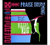 Bengt Berger Bitter Funeral Beer Band Praise Drumming (CD)
