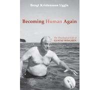 Bengt Kristensson Uggla Becoming Human Again (Tascabile)