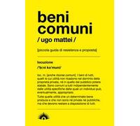 Beni comuni. Piccola guida di resistenza e proposta